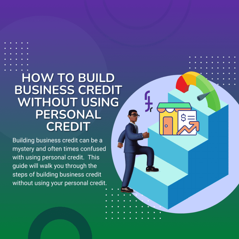 How To Build Business Credit Without Using Personal Credit