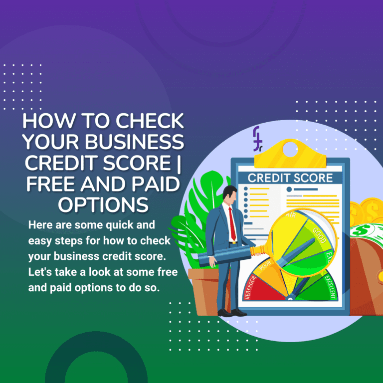 How To Check Your Business Credit Score | Free And Paid Options