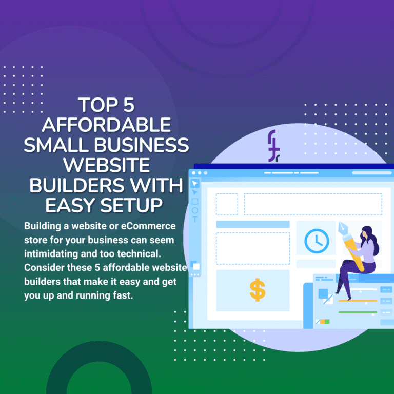 Top 5 Affordable Small Business Website Builders With Easy Setup
